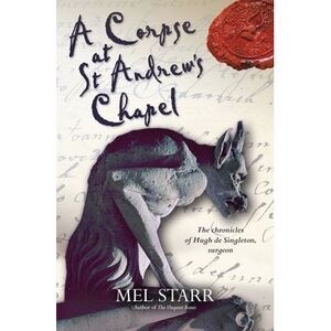 A Corpse at St Andrew's Chapel -- Mel Starr